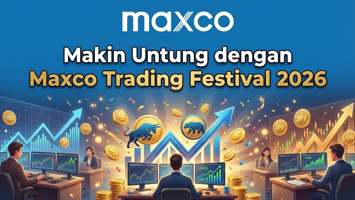 Makin Untung dengan Maxco Trading Festival 2026